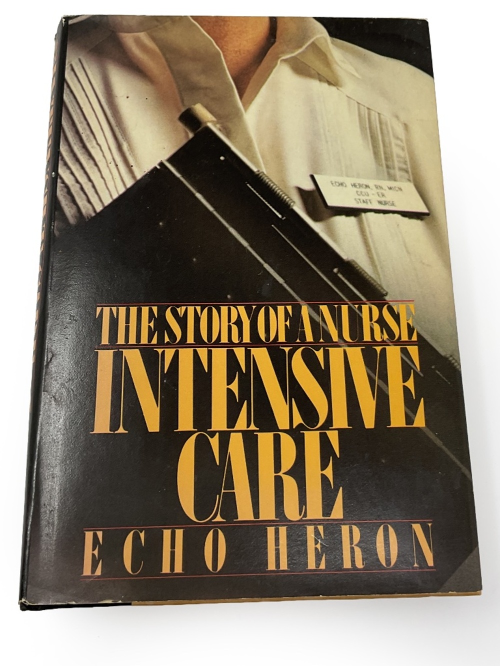 vintage hardcover copy of Intensive Care: The Story of a Nurse by Echo Heron